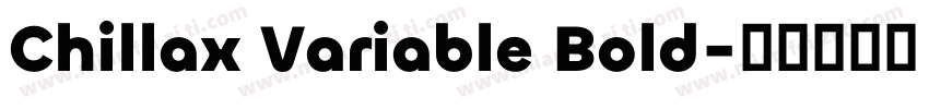 Chillax Variable Bold字体转换